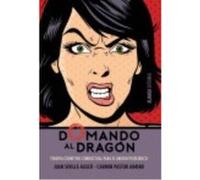 Domando Al Dragón: Terapia Cognitivo-Conductual Para El Enfado Patológico - Sevillá Gascó, Juan , Pastor Gimeno, Carmen Sevillá Gascó, Juan , Pastor Gimeno, Carmen (Auteur)