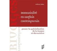 Domanialité En Anglais Contemporain - Penser La Spécialisation De La Langue Et Des Acteurs