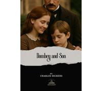 Dombey and Son: The Complete Original Classic