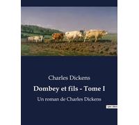 Dombey et fils - Tome I Un roman de Charles Dickens - Charles Dickens - Culturea - broché - Roman