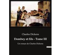 Dombey et fils - Tome III Un roman de Charles Dickens - Charles Dickens - Culturea - broché - Roman