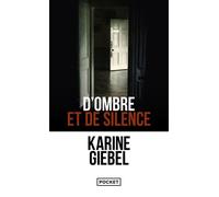 D'ombre et de silence - Karine Giebel - Pocket - Poche - Roman