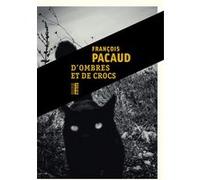 D'ombres et de crocs François Pacaud (Auteur)