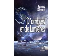 D'ombres et de lumières - Fanny Simon - Le Lys Bleu - broché - Témoignage