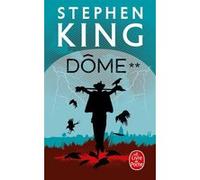 Dôme (Tome 2) Stephen King (Auteur)