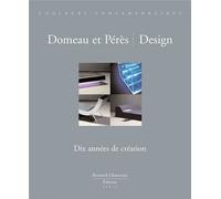 Domeau Et Perès : Design - Dix Année De Création