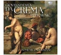 Domenico Cerasani - Da Crema: Lute Music [Compact Discs]