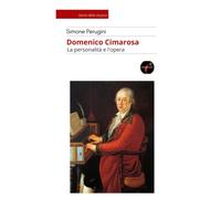 Domenico Cimarosa: La personalità e l'opera.