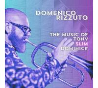 Domenico Electro Jazz Ensemble Rizzuto - Music Of Tony Slim Dominick