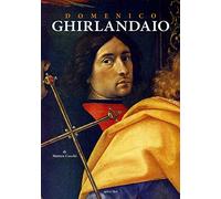 Domenico Ghirlandaio. Dalla natura fatto per esser pittore