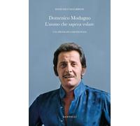 Domenico Modugno. L'uomo che sapeva volare