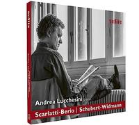 Domenico Scarlatti - Andrea Lucchesini Scarlatti/Berio/Schubert/Widmann - E4z