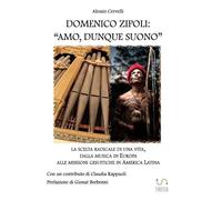 Domenico Zipoli: "Amo, dunque suono"