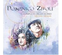 Domenico Zipoli-Complete Organ Works [Import]