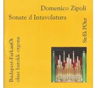 Domenico Zipoli : Sonate D'intavolatura Per Organo E Cimbalo, I. Kötet (Parte Prima)