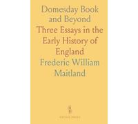 Domesday Book and Beyond: Three Essays in the Early History of England