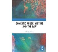 Domestic Abuse Victims and the Law by Burton & Mandy University of Leicester & UK Burton Mandy University of Leicester UK (Auteur)