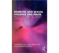 Domestic and Sexual Violence and Abuse by BarterGodfrey Sarah Deakin University Australia Paperback Book Ann Taket, Catherine Itzin, Sarah Barter-godfrey (Auteur)