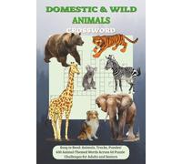 DOMESTIC AND WILD ANIMALS CROSSWORD: A Complete Animal Activity Book Featuring Pets, Farm Life, Safari Animals, and More