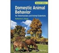 Domestic Animal Behavior for Veterinarians and Animal Scientists by Houpt & Katherine A. Cornell Univeristy College of Veteirnary Medicine & Ithaca & NY & Houpt Katherine A. Cornell Univeristy College