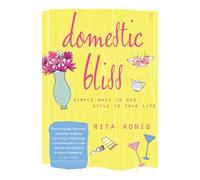 Domestic Bliss: Simple Ways to Add Style to Your Life