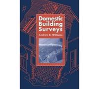 Domestic Building Surveys, The Builder's Bookshelf Series Andrew R. Williams (Auteur)
