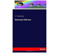 Domestic Folk-Lore