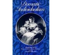 Domestic Individualism, The New Historicism: Studies in Cultural Poetics Gilliam Brown (Auteur)