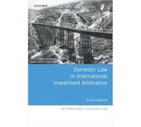 Domestic Law in International Investment Arbitration - Hepburn Jarrod McKenzie PostDoctoral Research Fellow McKenzie PostDoctoral Research Fellow Melbourn Hepburn Jarrod McKenzie PostDoctoral Research