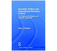 Domestic Politics And International Narcotics Control