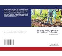 Domestic Solid Waste and its Treatment Technology: Waste Management