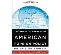 Domestic Sources Of American Foreign Policy