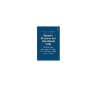 Domestic Structures And International Trade