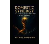 Domestic Synergy: The Cohesive Household Function of Men and Women