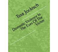Domestic Violence In The Eyes Of The Victim