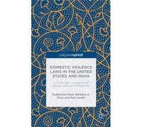 Domestic Violence Laws In The United States And India: A Systematic Comparison Of Backgrounds And Implications (Hardcover) Barbara A Sims, Sudershan Goel, Ravi Sodhi (Auteur)
