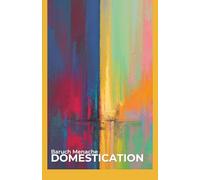 Domestication: Domesticity in Relation to Social Psyche & Identity