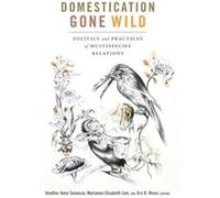 Domestication Gone Wild Inconnu (Auteur)
