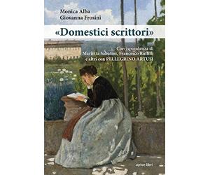 «Domestici scrittori». Corrispondenza di Marietta Sabatini, Francesco Ruffilli e altri con Pellegrino Artusi