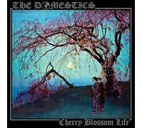 Domestics, the - Cherry Blossom Life