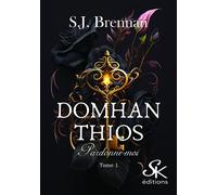 Domhan Thios 1 Pardonne-moi - S.J. Brennan - Sharon Kena - broché - Roman