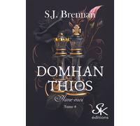 Domhan Thios 4 Aime-moi - S.J. Brennan - Sharon Kena - broché - Roman