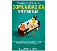 Domina El Arte De La Comunicación En Pareja