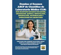 Domina el Examen ASCP de Científico de Laboratorio Médico CLM: Guía de Estudio de Banco de Sangre, Uroanálisis, Química, Hematología, Inmunología, Microbiología y Operaciones de Laboratorio