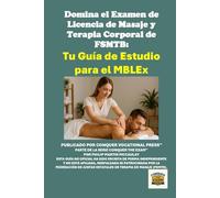 Domina el Examen de Licencia de Masaje y Terapia Corporal de FSMTB: Tu Guía de Estudio para el MBLEx
