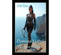 Domina Ysabel: Punishment Engraved in the Flesh