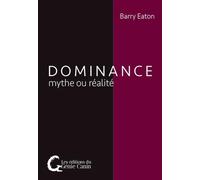 Dominance, mythe ou réalité
