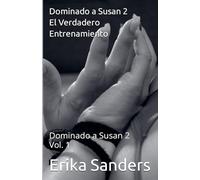 Dominando a Susan 2. El Verdadero Entrenamiento