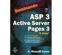 Dominando Asp 3 - Active Server Pages 3 - A Biblia
