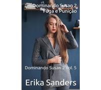 Dominando Susan 2. Fuga e Punição